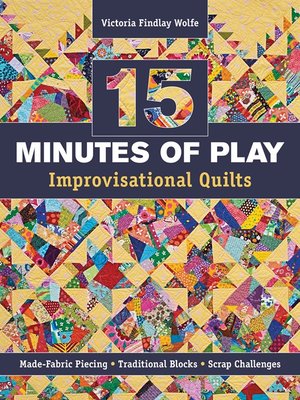 cover image of 15 Minutes of Play&#8212;Improvisational Quilts
